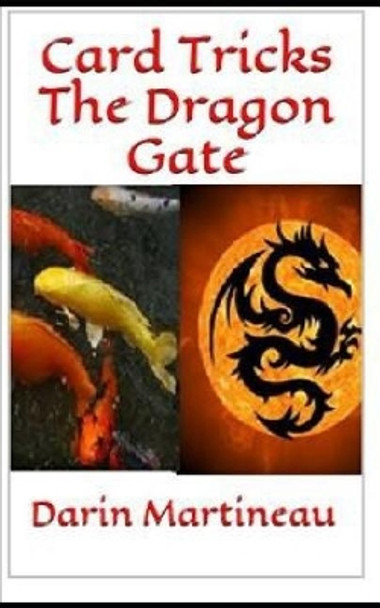 Card Tricks The Dragon Gate by Darin Martineau 9781095308356