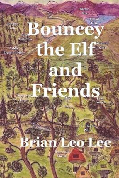 Bouncey the Elf and Friends by Brian Leo Lee 9781095311516