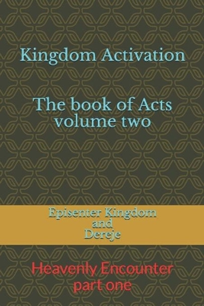 Kingdom Activation: The book of Acts by Dereje Kebede 9781095329054