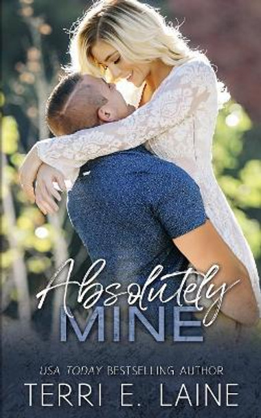 Absolutely Mine by Terri E Laine 9781095395639