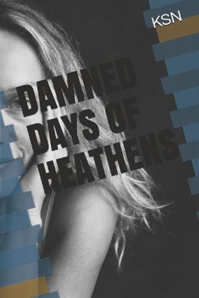 Damned Days of Heathens by Keith Nayo 9781095351338