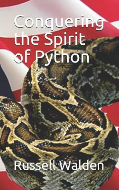 Conquering the Spirit of Python by Russell Walden 9781095363546