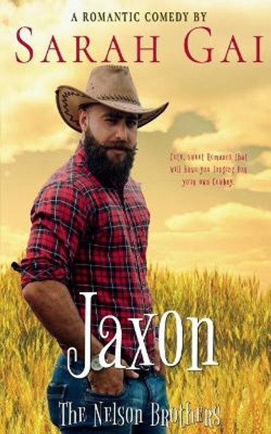 Jaxon: Romantic Comedy/ Cowboy Romance by Sarah Gai 9781095456903