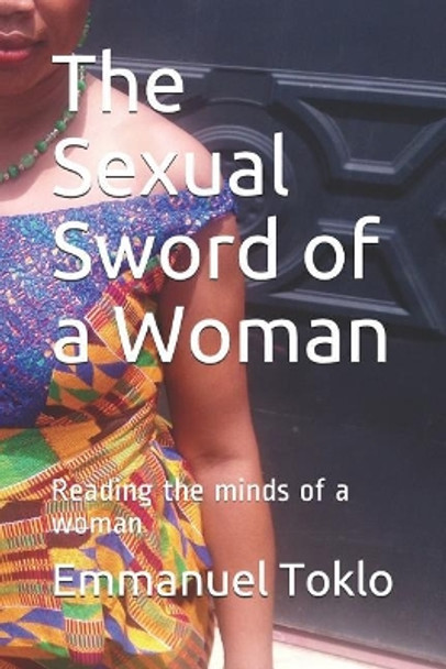 The Sexual Sword of a Woman: Reading the minds of a woman by Elizabeth Tuckson 9781095582060