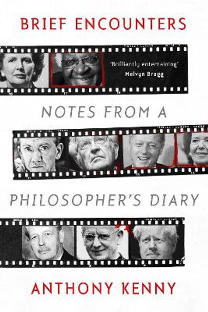 Brief Encounters: Notes from a Philosopher's Diary by Anthony Kenny