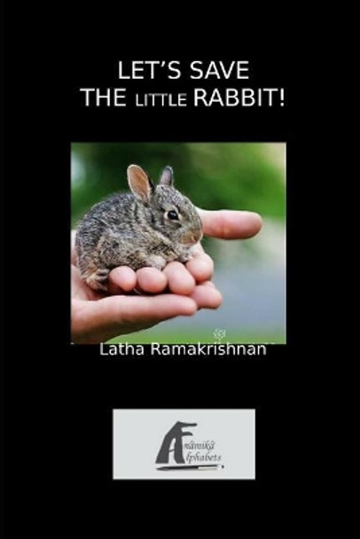 Let's Save the Little Rabbit!: Mylee Series - Tales for Children by Latha Ramakrishnan 9781095805503