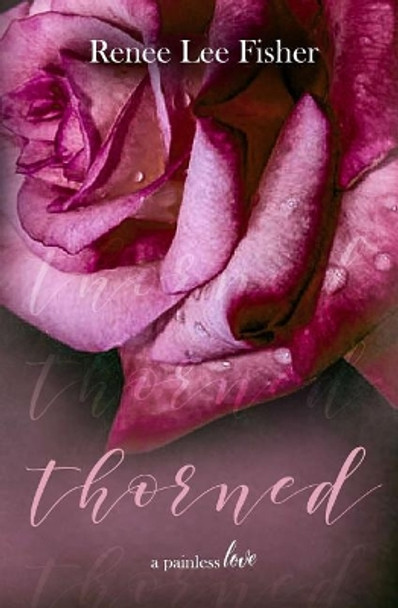 Thorned by Renee Lee Fisher 9781095825617