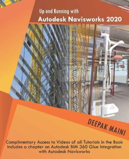 Up and Running with Autodesk Navisworks 2020 by Deepak Maini 9781095844755