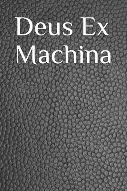 Deus Ex Machina by Schneider 9781095867587