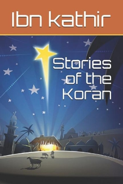 Stories of the Koran by Ibn Kathir 9781095900796