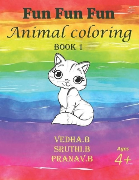 Fun Fun Fun - Animal Coloring Book 1 by Sruthi B 9781096119296