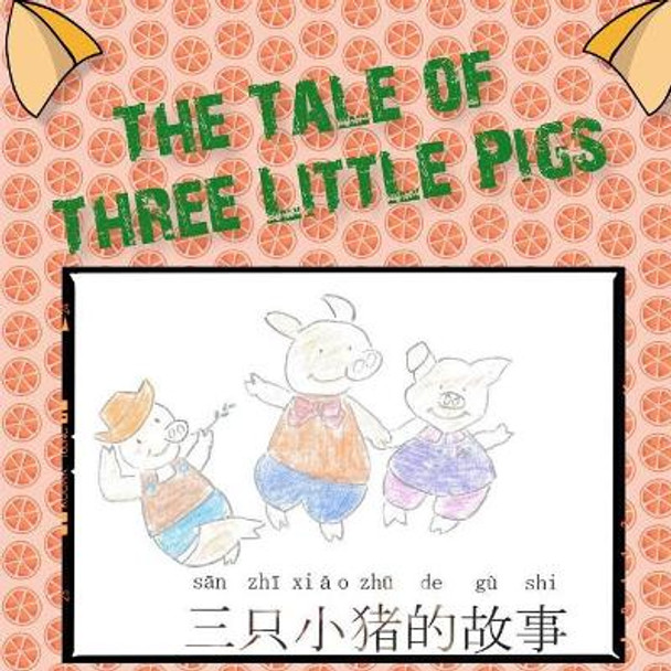 The Tale of Three Little Pigs:         by Kristina Tao 9781096246299