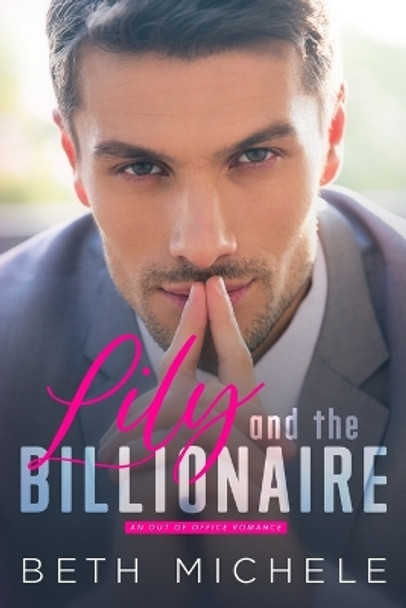 Lily and the Billionaire by Beth Michele 9781096292098