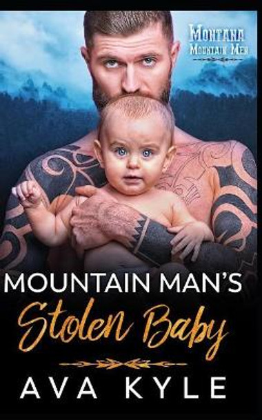 Mountain Man's Stolen Baby by Ava Kyle 9781096329138