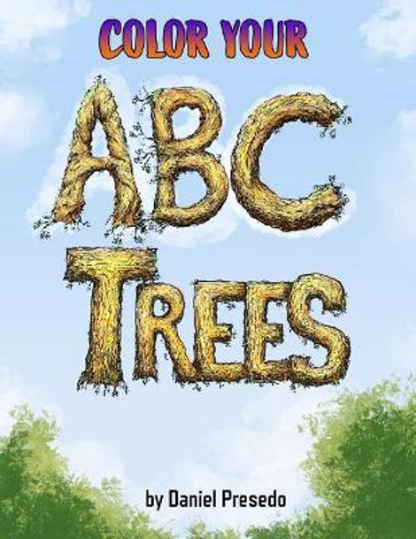 Color Your ABC Tree's by Daniel Presedo 9781096361121