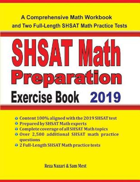 SHSAT Math Preparation Exercise Book: A Comprehensive Math Workbook and Two Full-Length SHSAT Math Practice Tests by Sam Mest 9781096457787