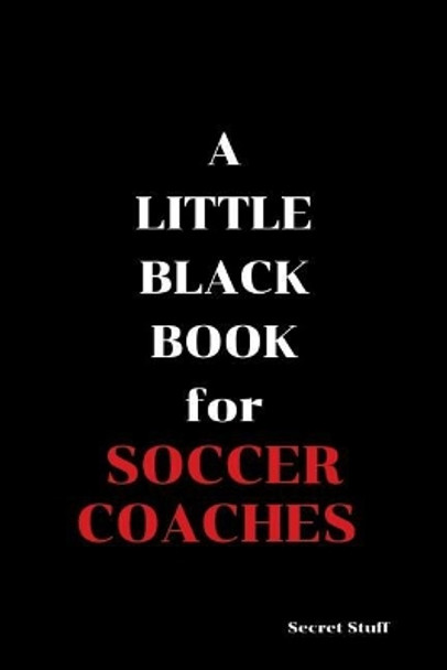 A Little Black Book: For Soccer Coaches by Graeme Jenkinson 9781096467007