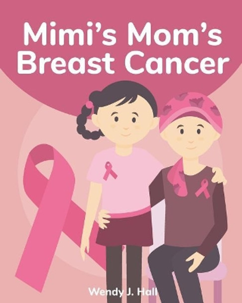 Mimi's Mom's Breast Cancer: Mediwonderland by Ysha Morco 9781096500803