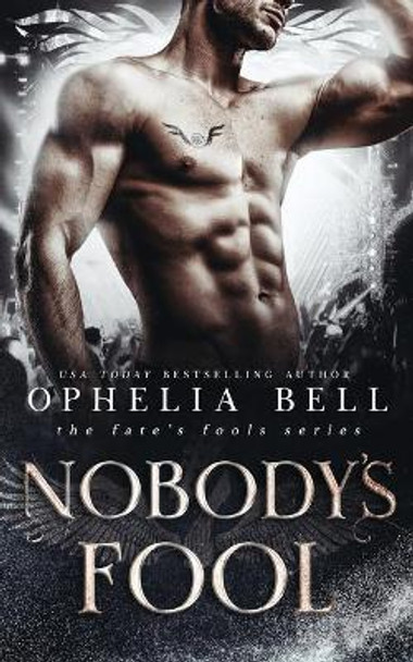 Nobody's Fool by Ophelia Bell 9781096139065