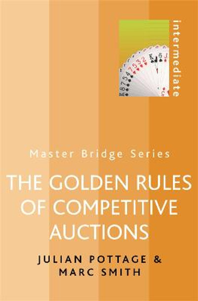 The Golden Rules of Competitive Auctions by Julian Pottage