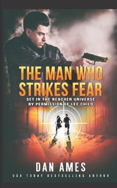 The Man Who Strikes Fear by Dan Ames 9781091762909