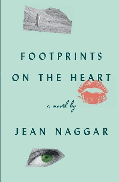 Footprints on the Heart by Jean Naggar 9781096415718