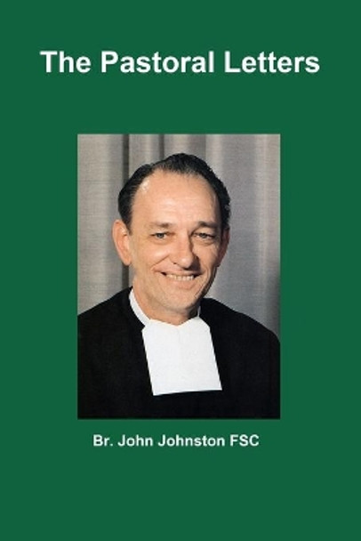 Pastoral Letters (1986 - 2000) by John Johnston Fsc 9781097360154