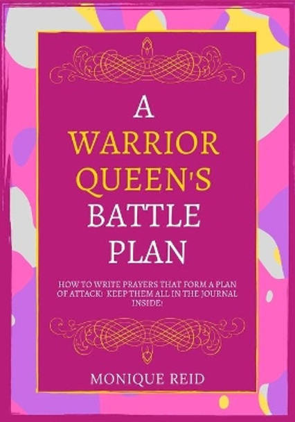 A Warrior Queen's Battle Plan by Monique Reid 9781097883028