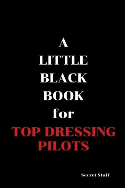 A Little Black Book: For Top Dressing Pilots by Graeme Jenkinson 9781096834403