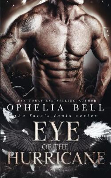 Eye of the Hurricane: (A Fate's Fools Novel) by Ophelia Bell 9781096723097