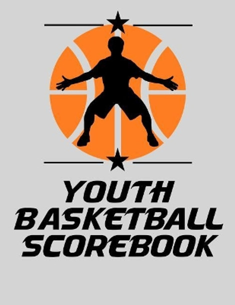 Youth Basketball Scorebook: Basic Basketball Scorebook - 50 Games by Chad Alisa 9781096765295