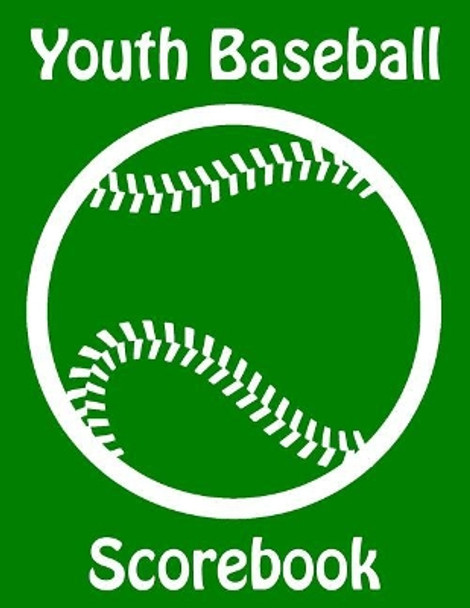 Youth Baseball Scorebook: 50 Scorecards With Lineup Cards For Baseball and Softball Games by Franc Faria 9781097628926