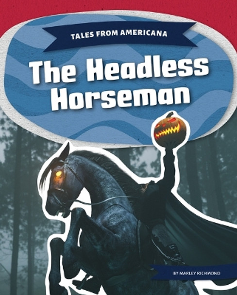 Headless Horseman by Marley Richmond 9781098292836