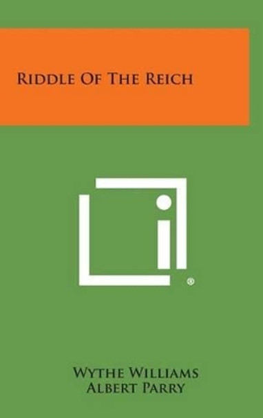 Riddle of the Reich by Wythe Williams 9781258909079