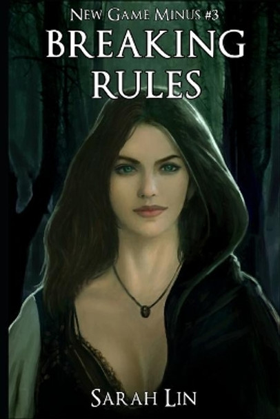 Breaking Rules - A LitRPG Adventure by Sarah Lin 9781097355327