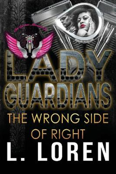 Lady Guardians: The Wrong Side of Right by Lady Guardians 9781099755439