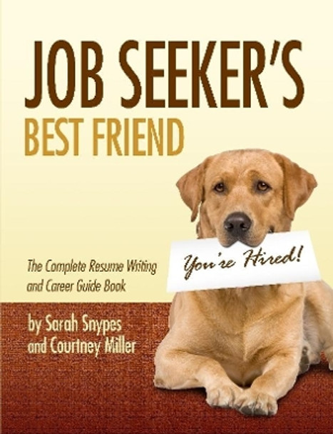 Job Seeker's Best Friend by Sarah Snypes 9781105202896