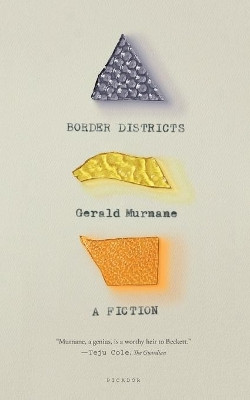 Border Districts: A Fiction by Gerald Murnane 9781250310323