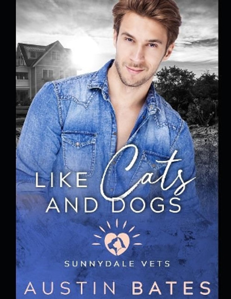 Like Cats And Dogs by Austin Bates 9781099669941
