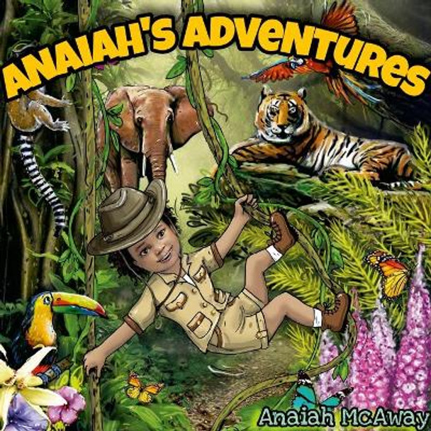 Anaiah's Adventures by Darshaun McAway 9781300649182