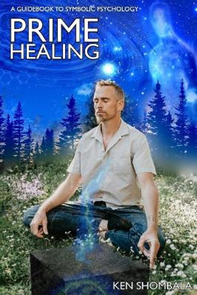 Prime Healing: Self Help by David Amaringo 9781099932144