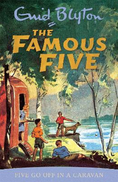 Famous Five: Five Go Off In A Caravan: Book 5 by Enid Blyton