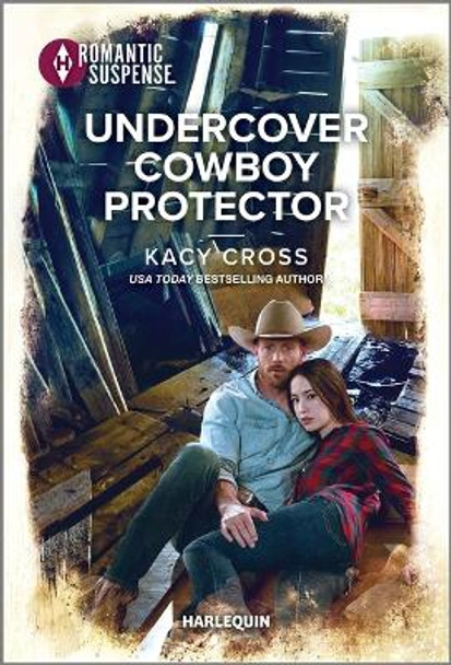 Undercover Cowboy Protector by Kacy Cross 9781335594013