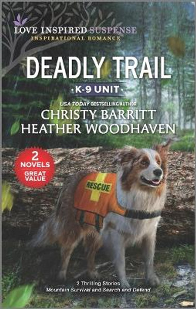 Deadly Trail by Christy Barritt 9781335475985