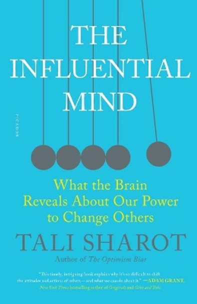 The Influential Mind: What the Brain Reveals about Our Power to Change Others by Tali Sharot 9781250159618