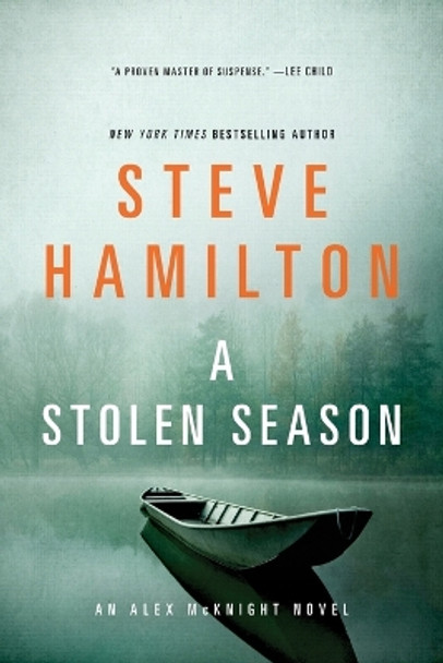 A Stolen Season: An Alex McKnight Novel by Steve Hamilton 9781250048493