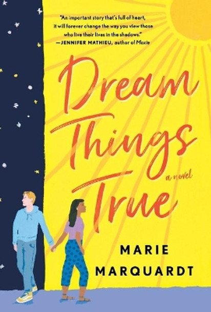 Dream Things True by Marie Marquardt 9781250135360