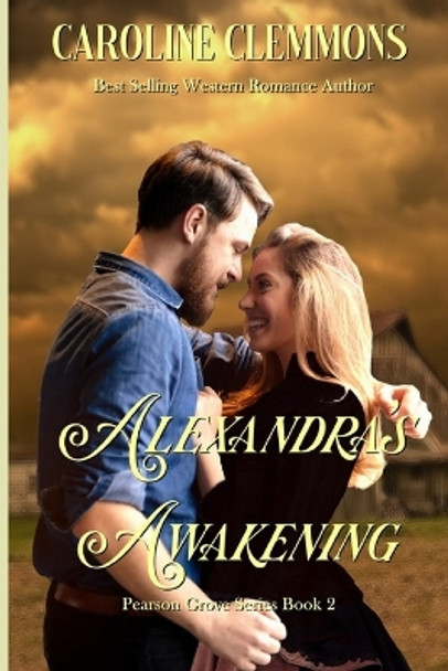 Alexandra's Awakening by Caroline Clemmons 9781095484708