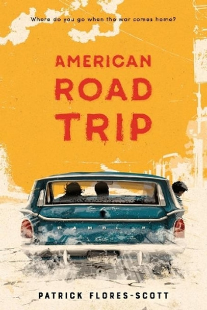 American Road Trip by Patrick Flores-Scott 9781250211651