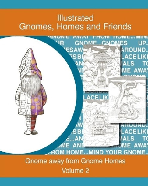 Gnomes, homes and friends volume 2: Gnome away from home by Td Designs 9781006500534